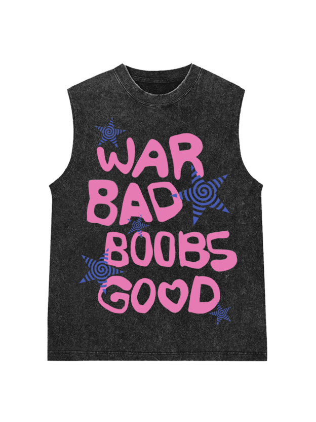 WAR BAD BOOBS GOOD Washed Tank Top