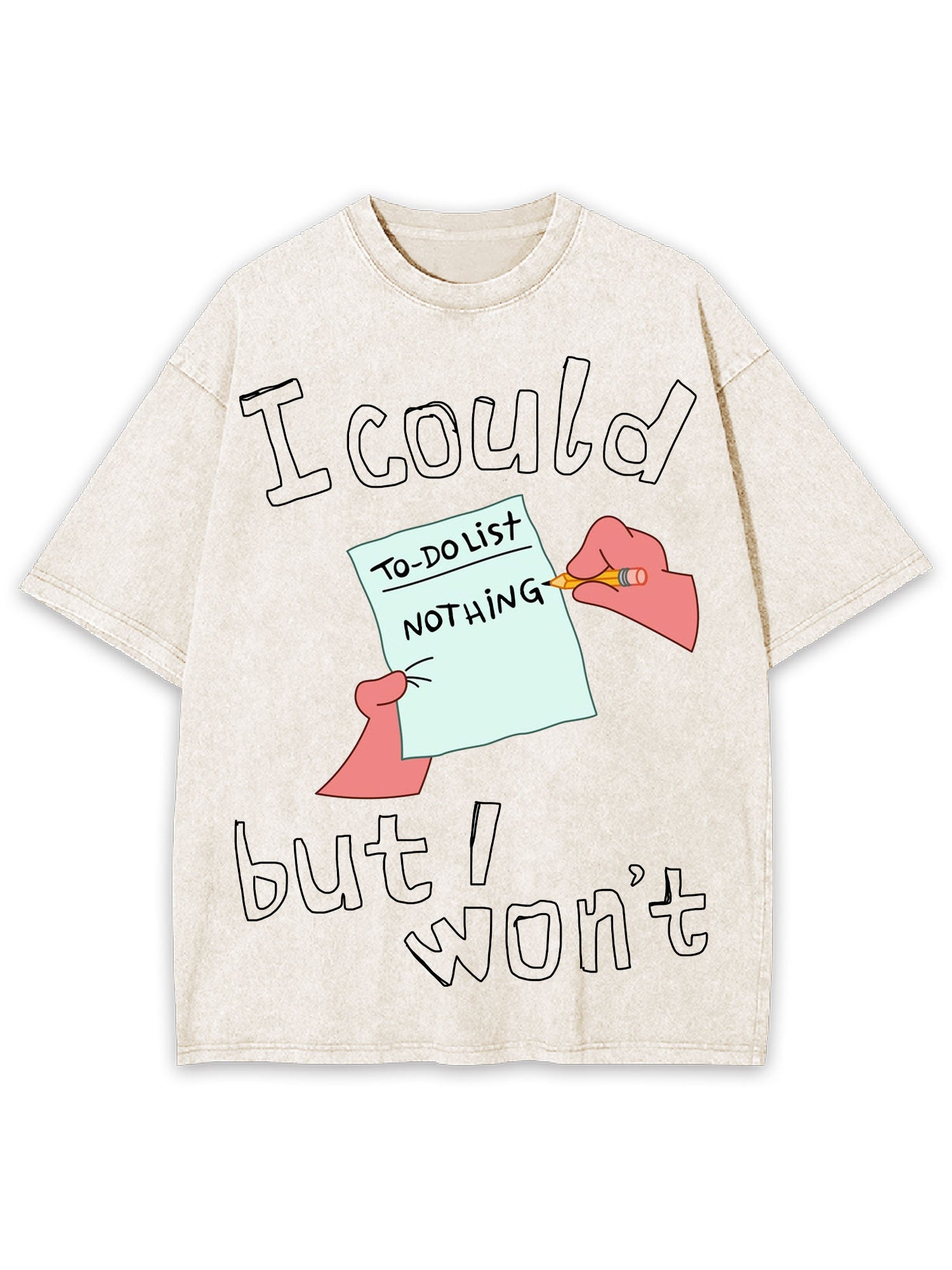 I Could But I Won't Washed Tshirt