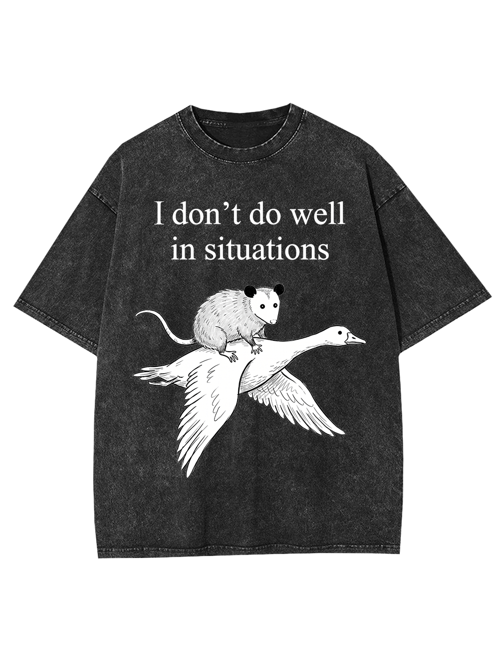 I don’t do well in situations Washed Tshirt