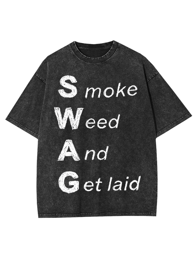 Smoke Weed And Get laid Washed Tshirt