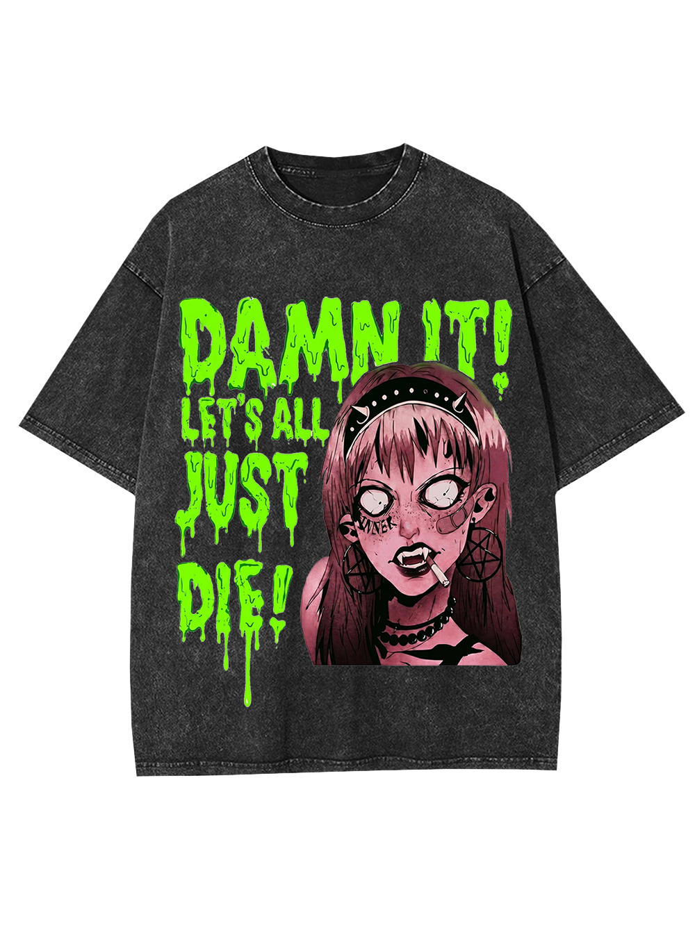 DAMN IT! LET’S ALL JUST DIE! Washed Tshirt-ClassyOutlaw Sale