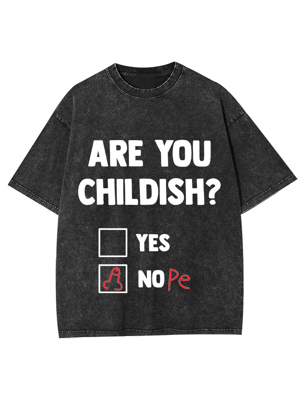 Are You Childish? Washed Tshirt-ClassyOutlaw Sale