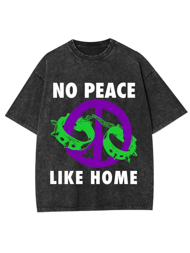 No Peace Like Home Washed Tshirt