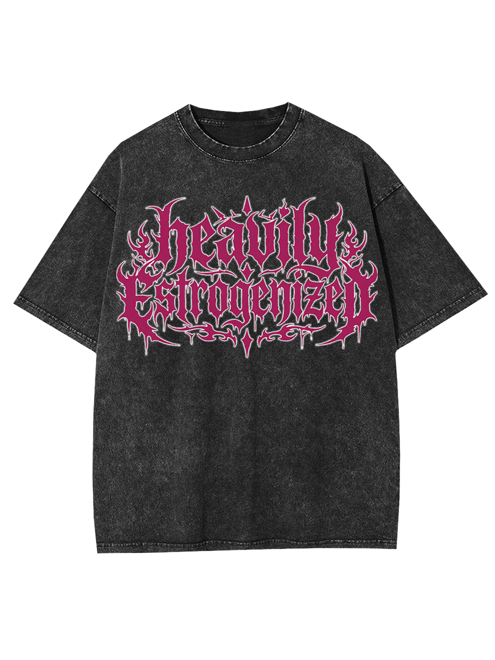 Heavily Estrogenized Washed Tshirt