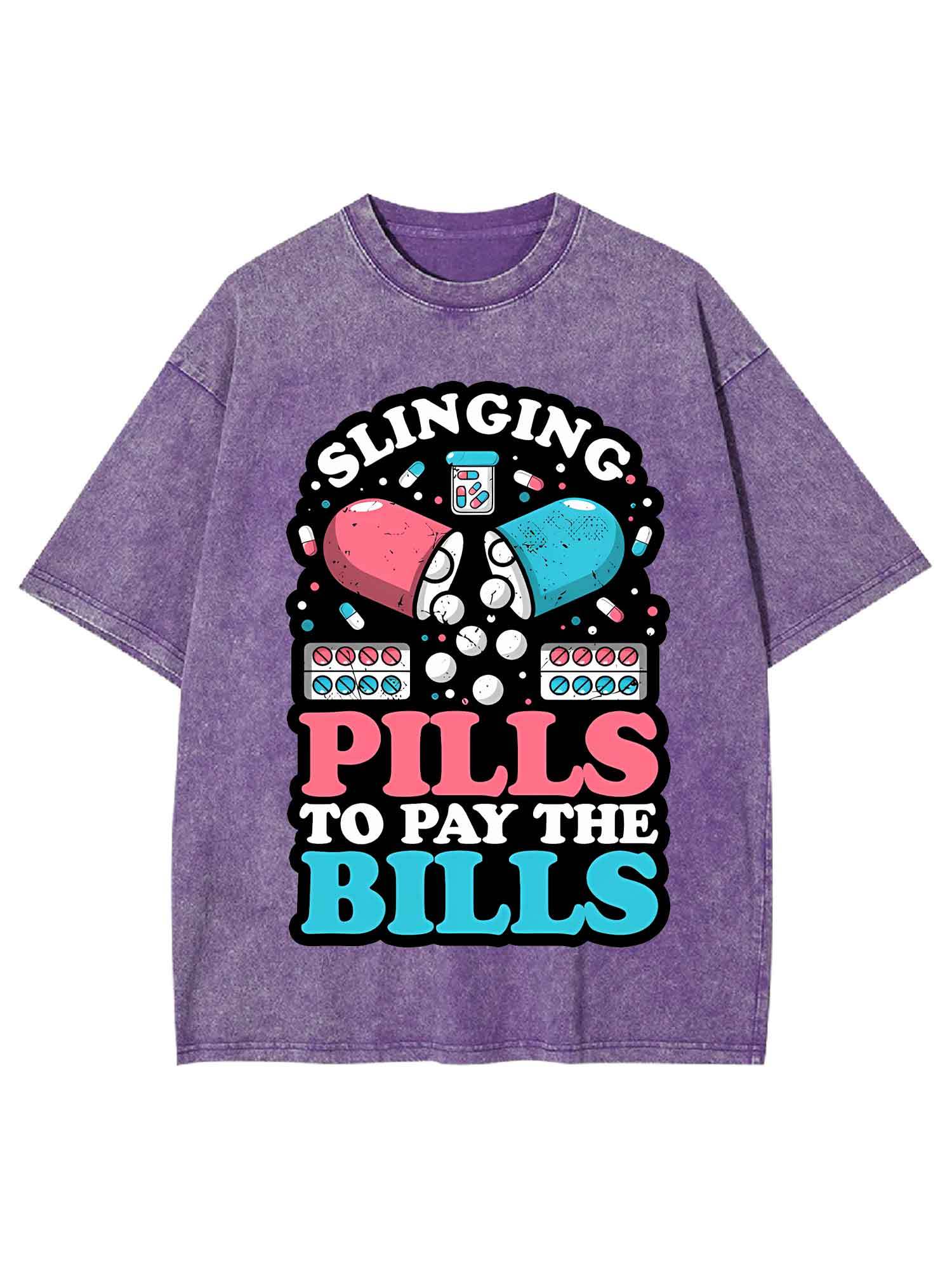 SLINGING PILLS TO PAY THE BILLS WASHED TSHIRT-ClassyOutlaw Sale