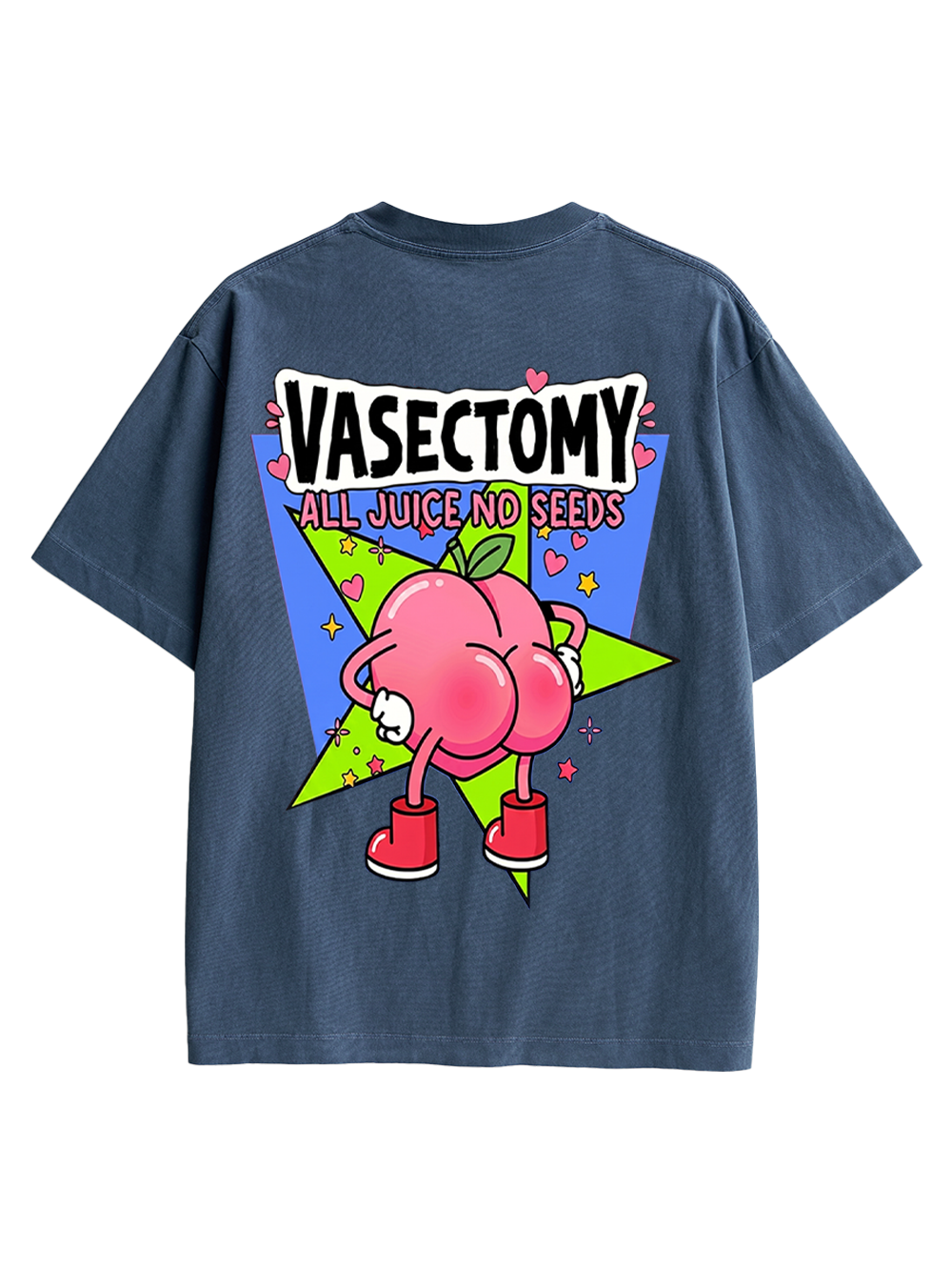 VASECTOMY ALL JUICE NO SEEDS AAA BACKPRINT TSHIRT