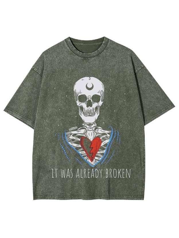 I WAS ALREADY BROKEN WASHED TSHIRT