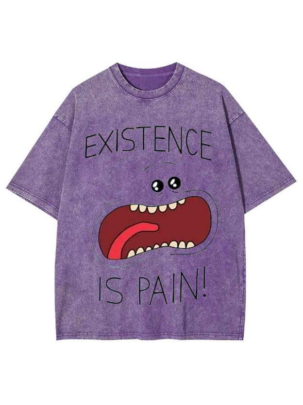 EXISTENCE IS PAIN WASHED TSHIRT