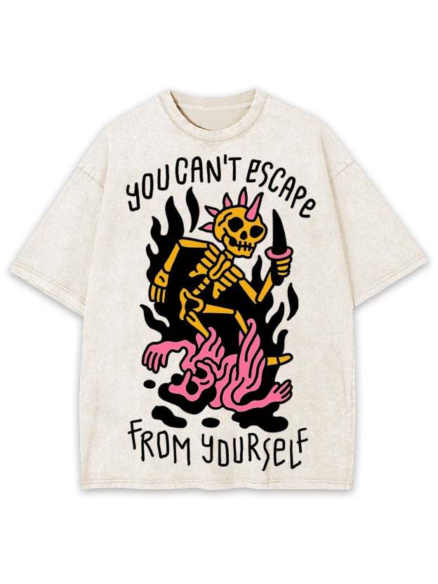 You Can't Escape From Yourself Washed Tshirt