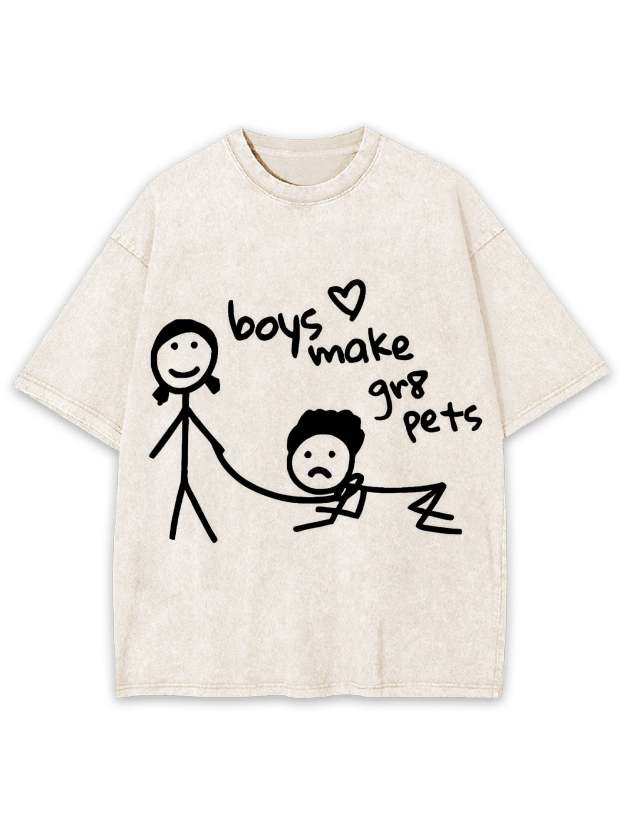 Boys Make Great Pets Washed Tshirt