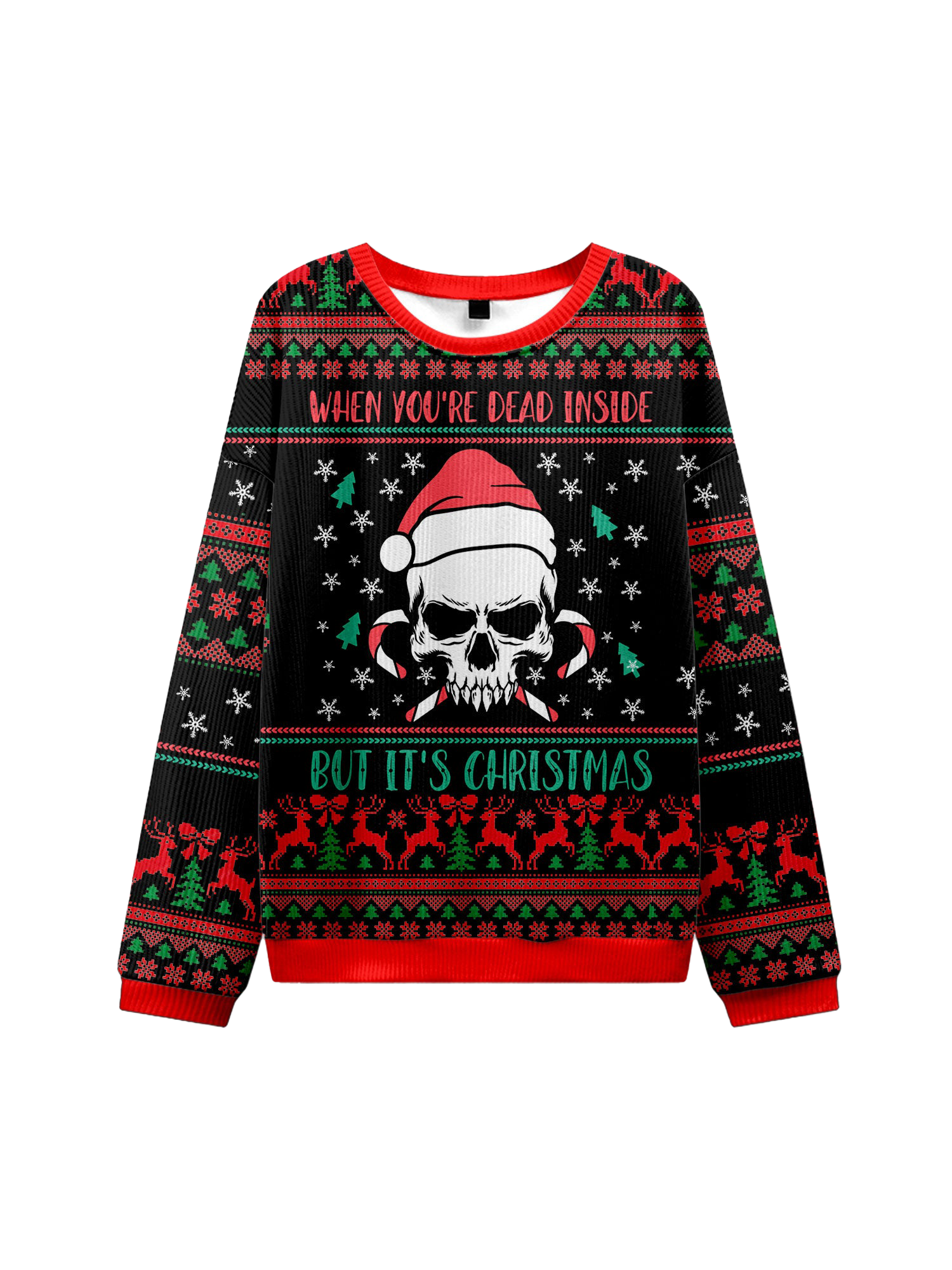 WHEN YOU'RE DEAD INSIDE BUT IT'S CHRISTMAS UGLY CHRISTMAS SWEATSHIRT