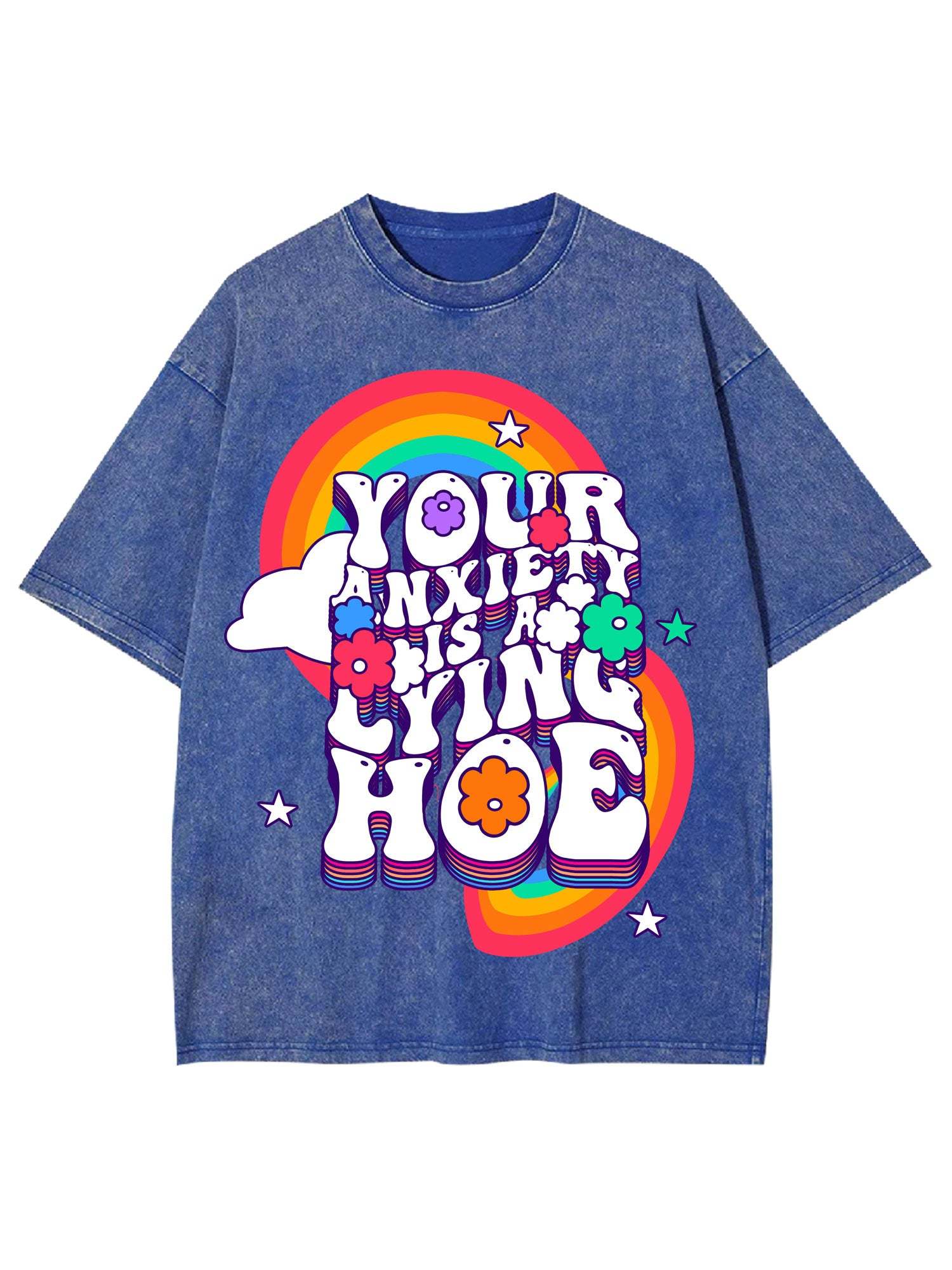 Your Anxiety Is A Lying Hoe Washed Tshirt-ClassyOutlaw Sale