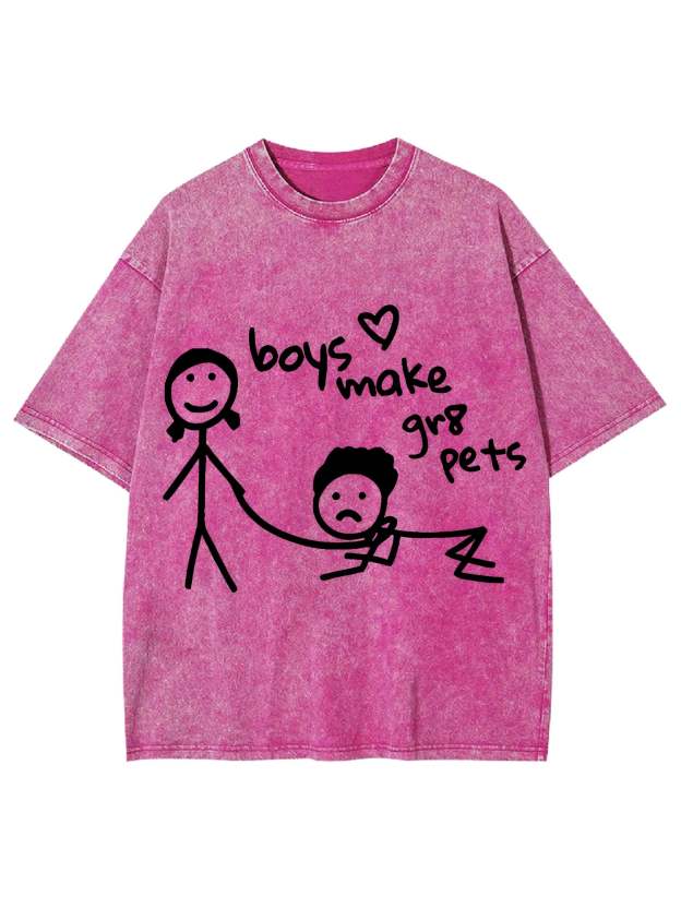 Boys Make Great Pets Washed Tshirt