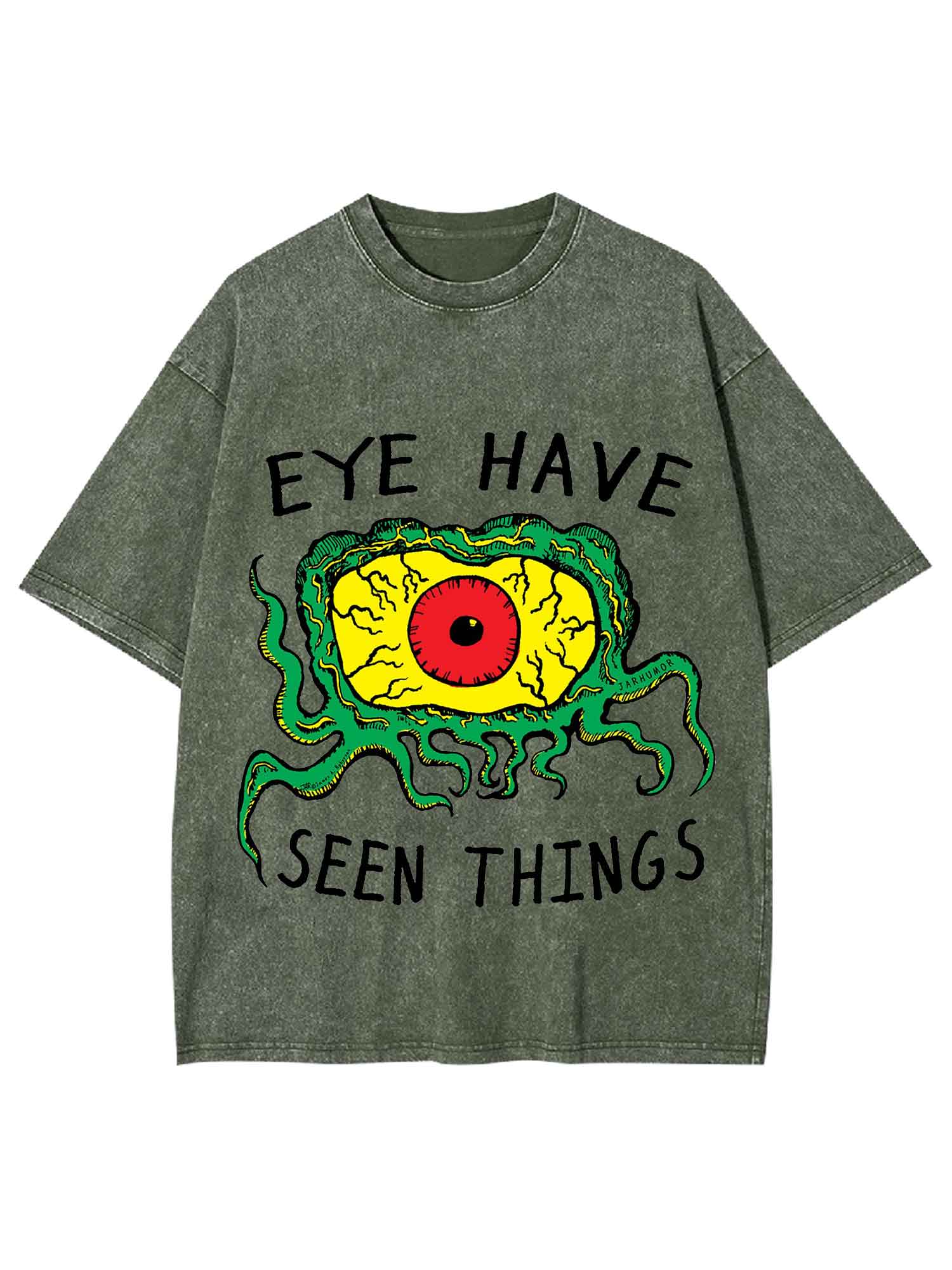 EYE HAVE SEEN THINGS WASHED TSHIRT