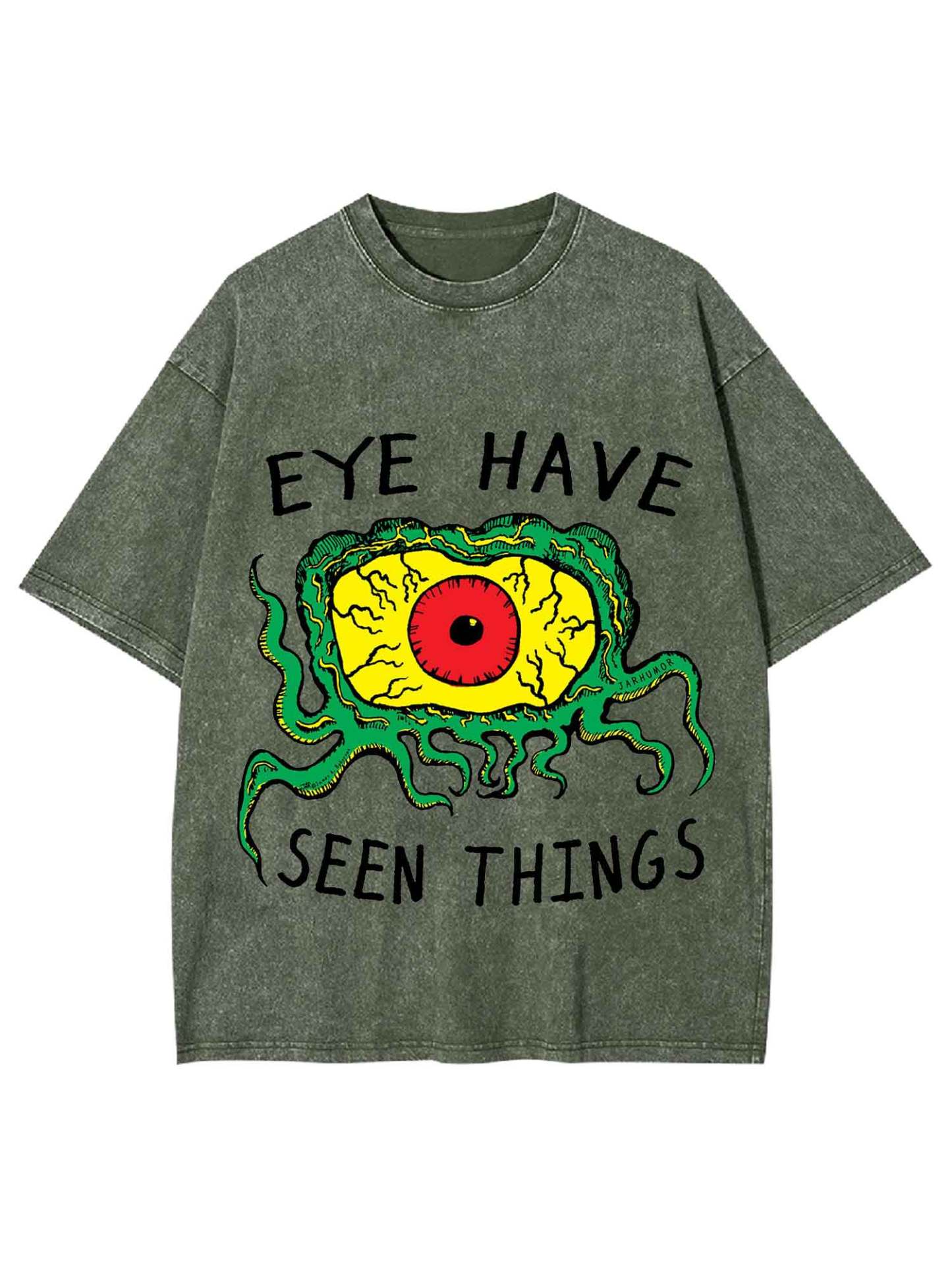 EYE HAVE SEEN THINGS WASHED TSHIRT