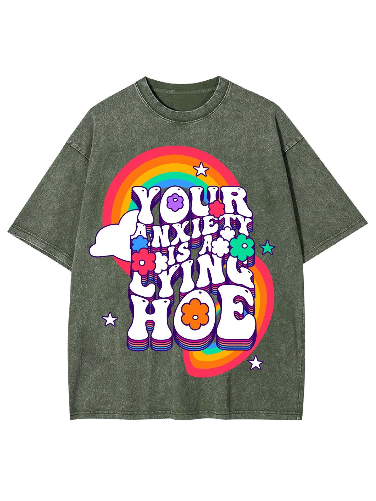 Your Anxiety Is A Lying Hoe Washed Tshirt