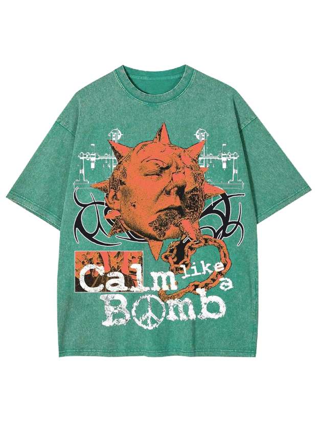 Calm Like A Bomb Washed Tshirt