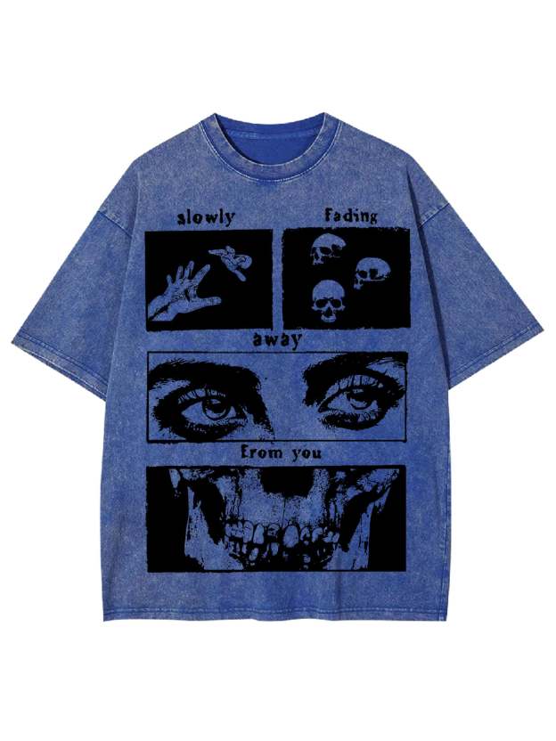 Slowly Fading Away Washed Tshirt