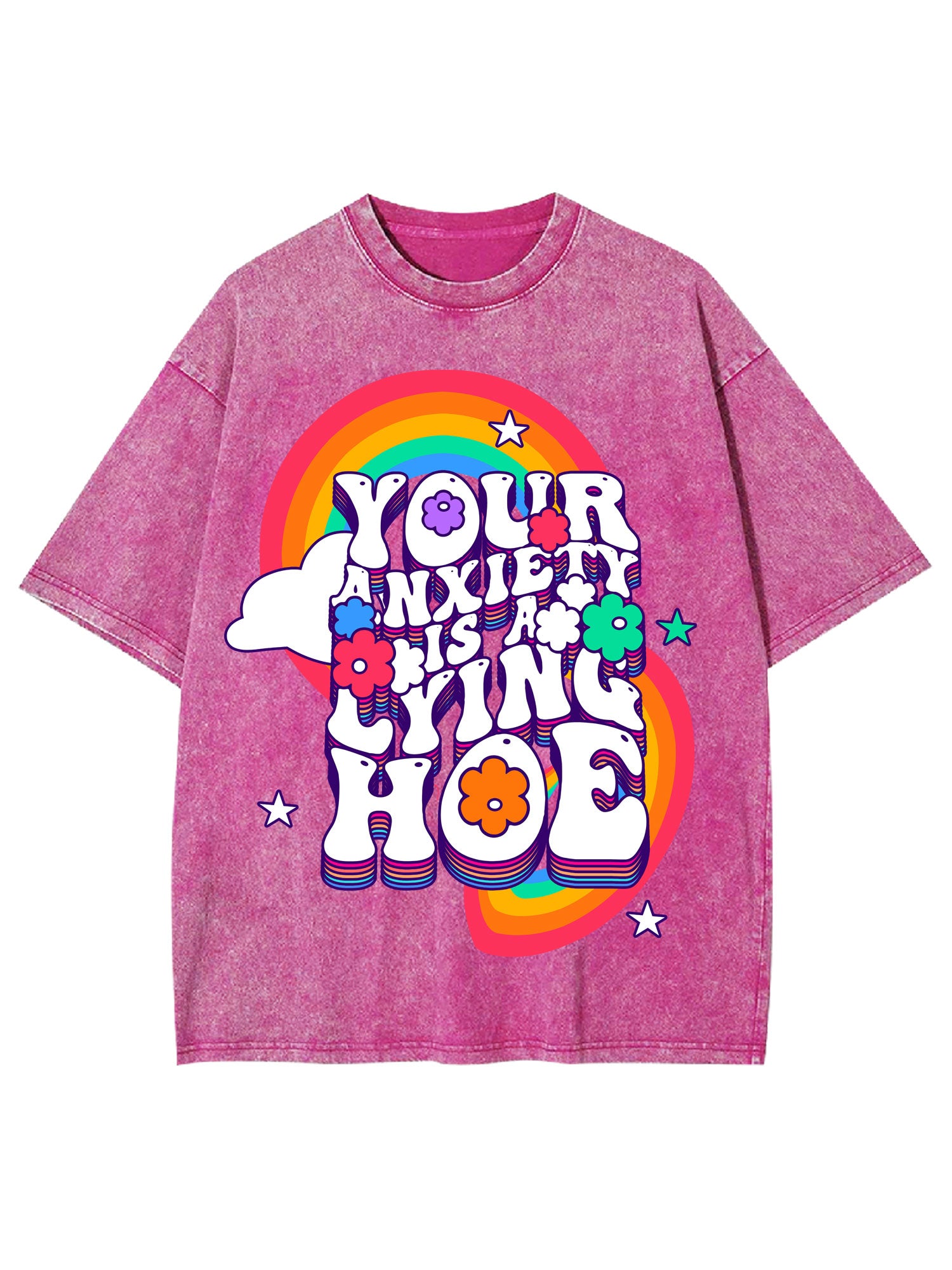 Your Anxiety Is A Lying Hoe Washed Tshirt