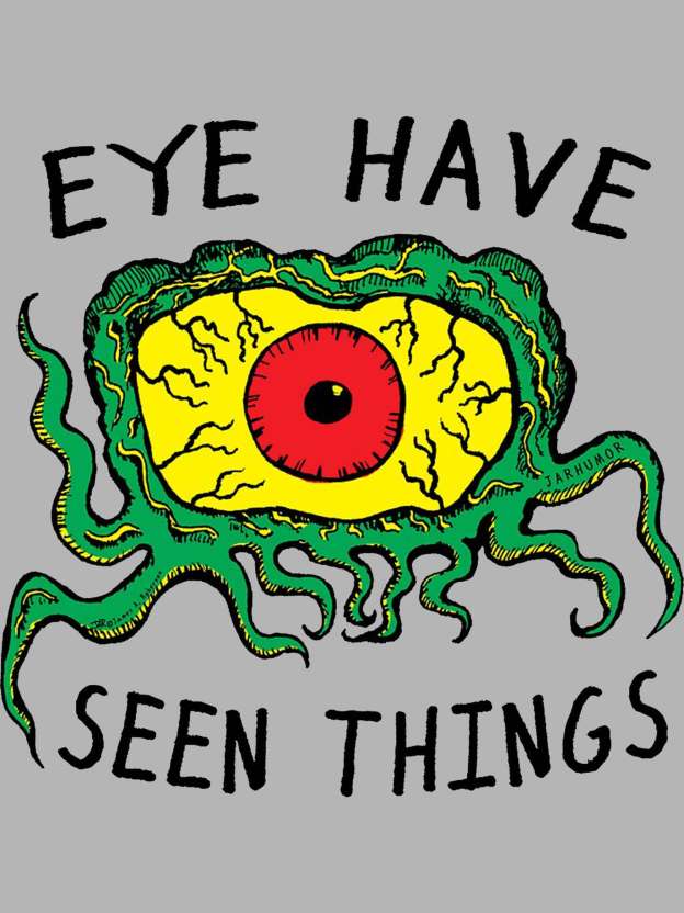 EYE HAVE SEEN THINGS WASHED TSHIRT