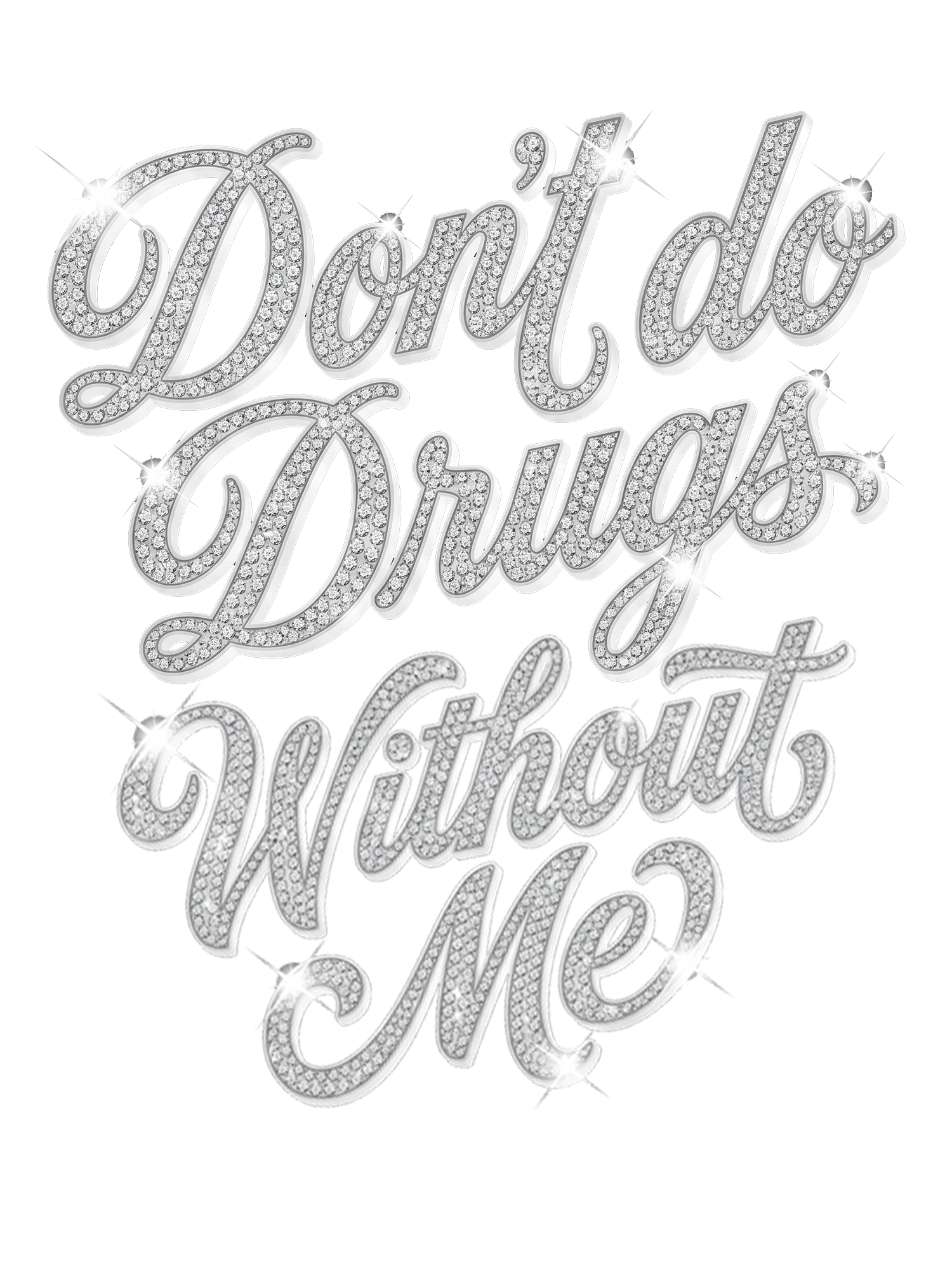 DON'T DO DRUGS WITHOUT ME WASHED TSHIRT