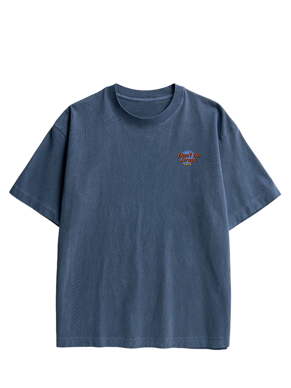 Don’t Do Drugs Without Me Double Sided Print Washed TShirt