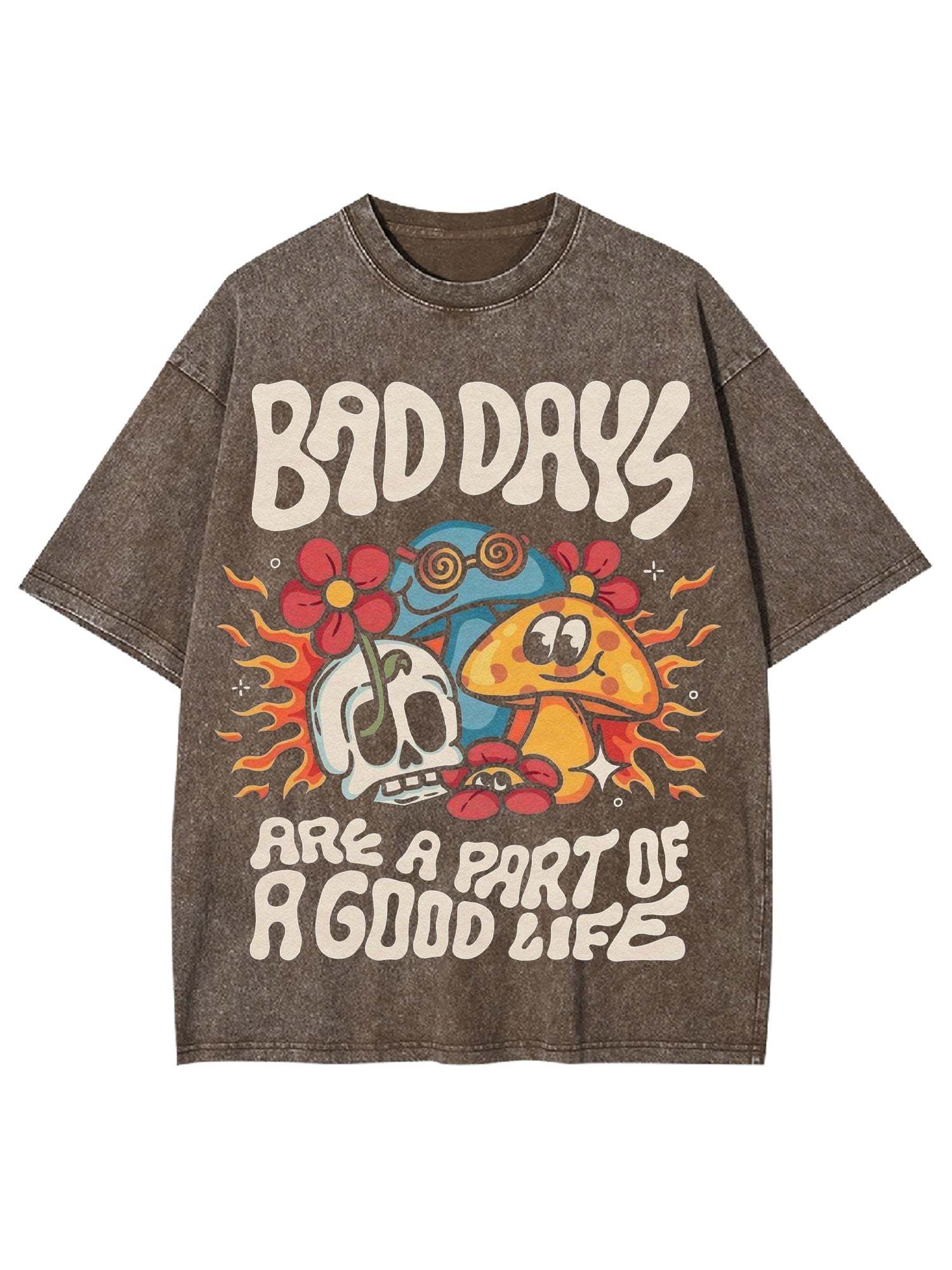 Bad Days Are A Part Of A Good Life Washed Tshirt
