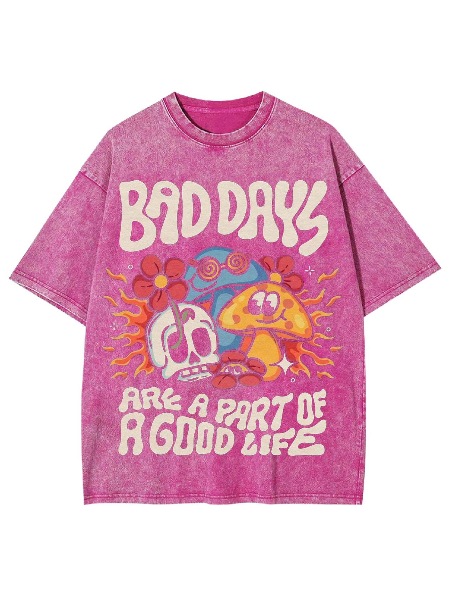 Bad Days Are A Part Of A Good Life Washed Tshirt