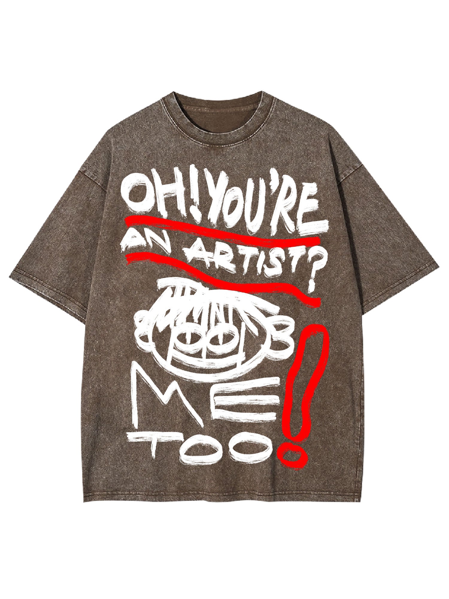 You Are An Artist Washed Tshirt-ClassyOutlaw