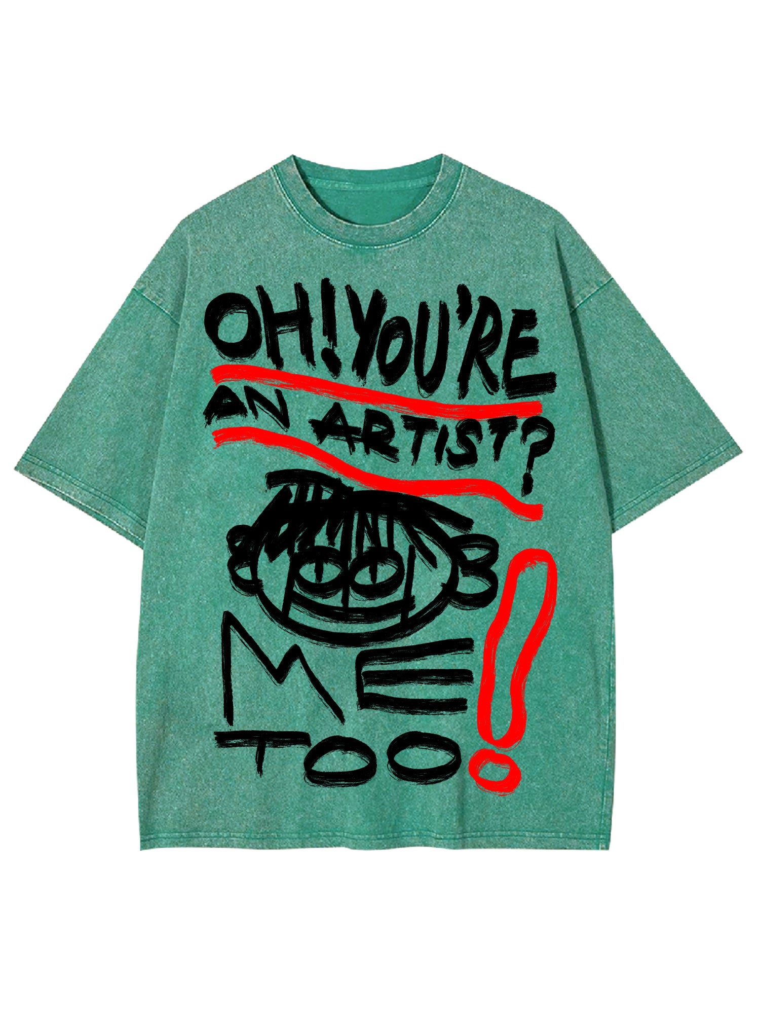 You Are An Artist Washed Tshirt-ClassyOutlaw