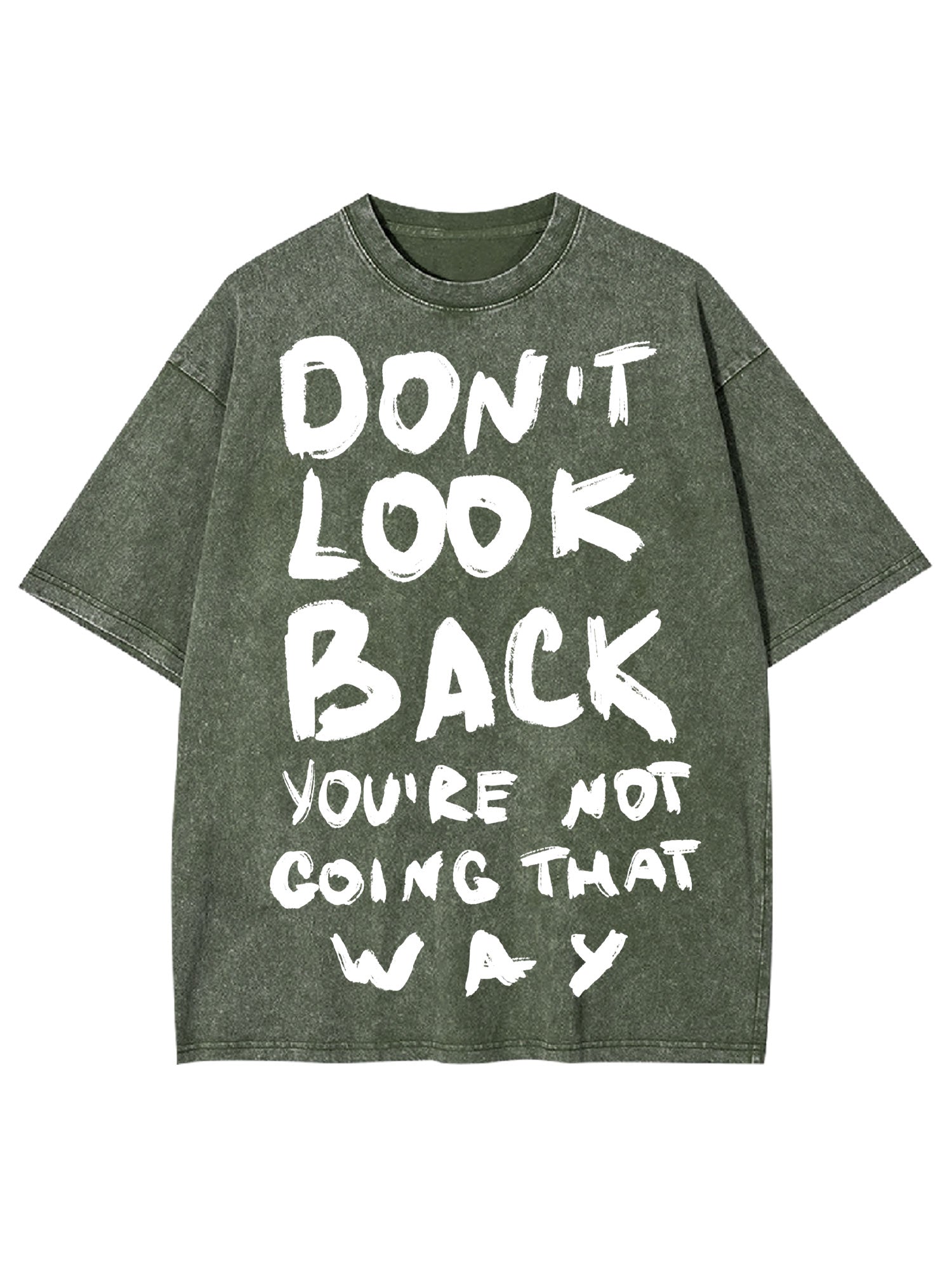 Don't Look Back You're Not Going That Way Washed Tshirt