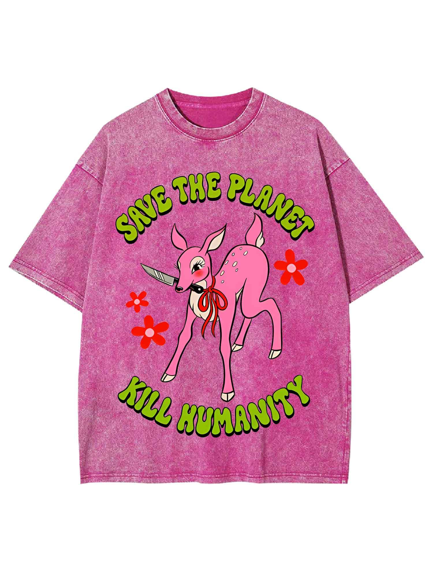 Save The Planet Kill Humanity Washed Tshirt