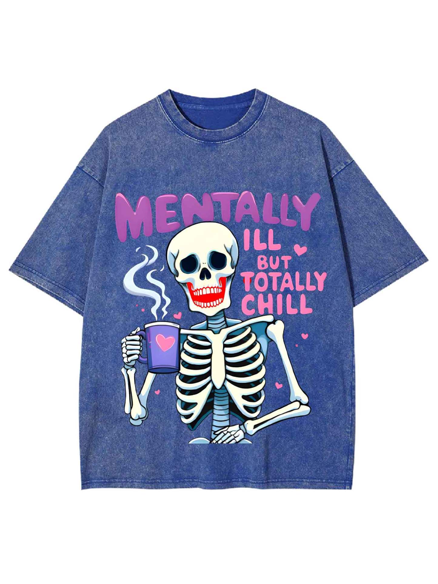 Mentally Ill But Totally Chill Washed Tshirt-ClassyOutlaw Sale