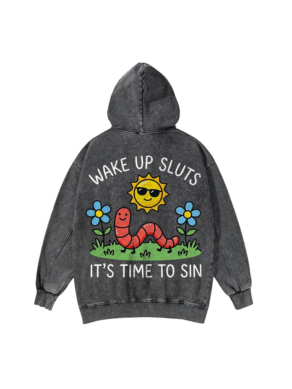 WAKE UP SLUTS IT'S TIME TO SIN WASHED HOODIE