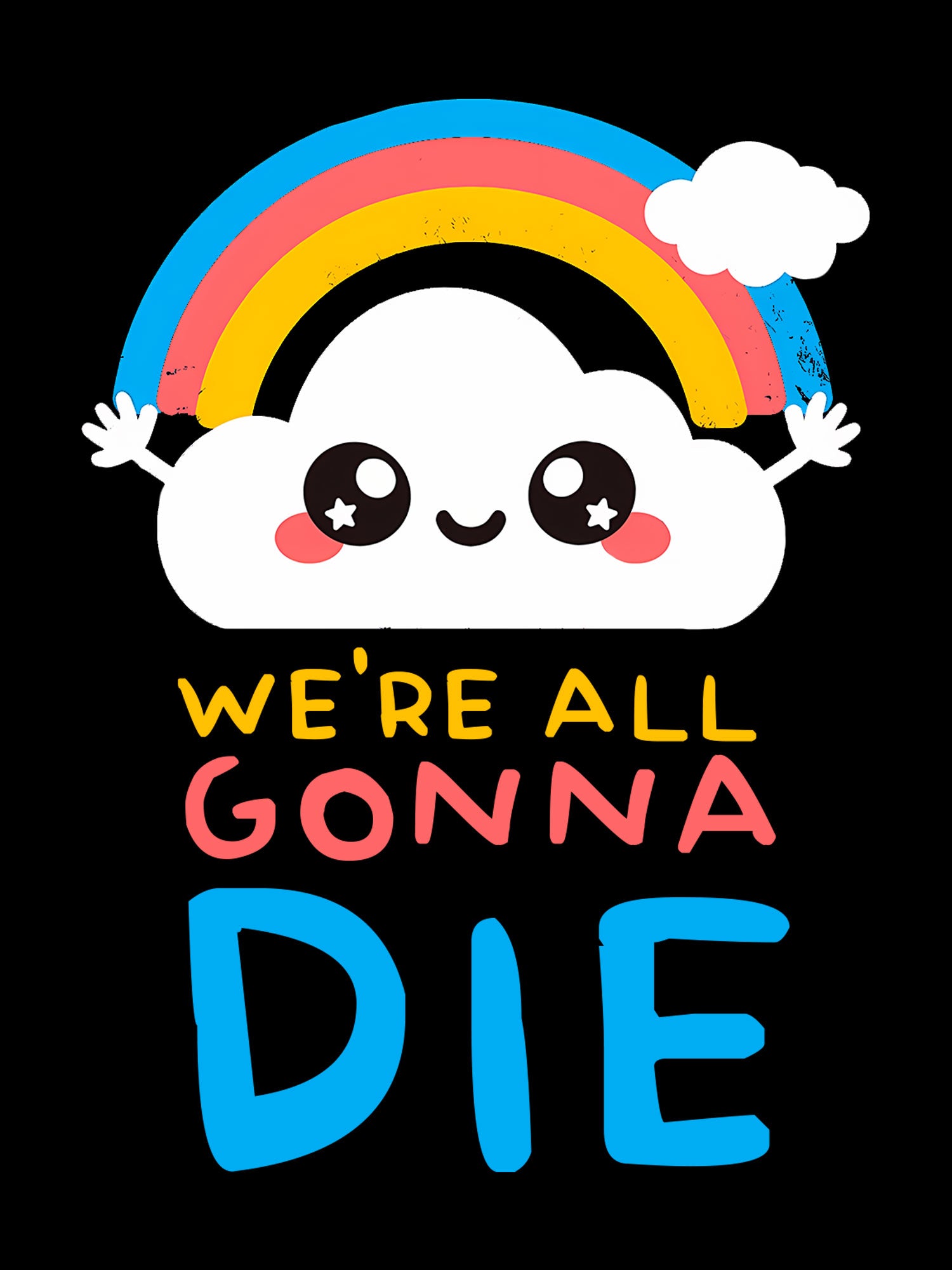 We're All Gonna Die Washed Tshirt