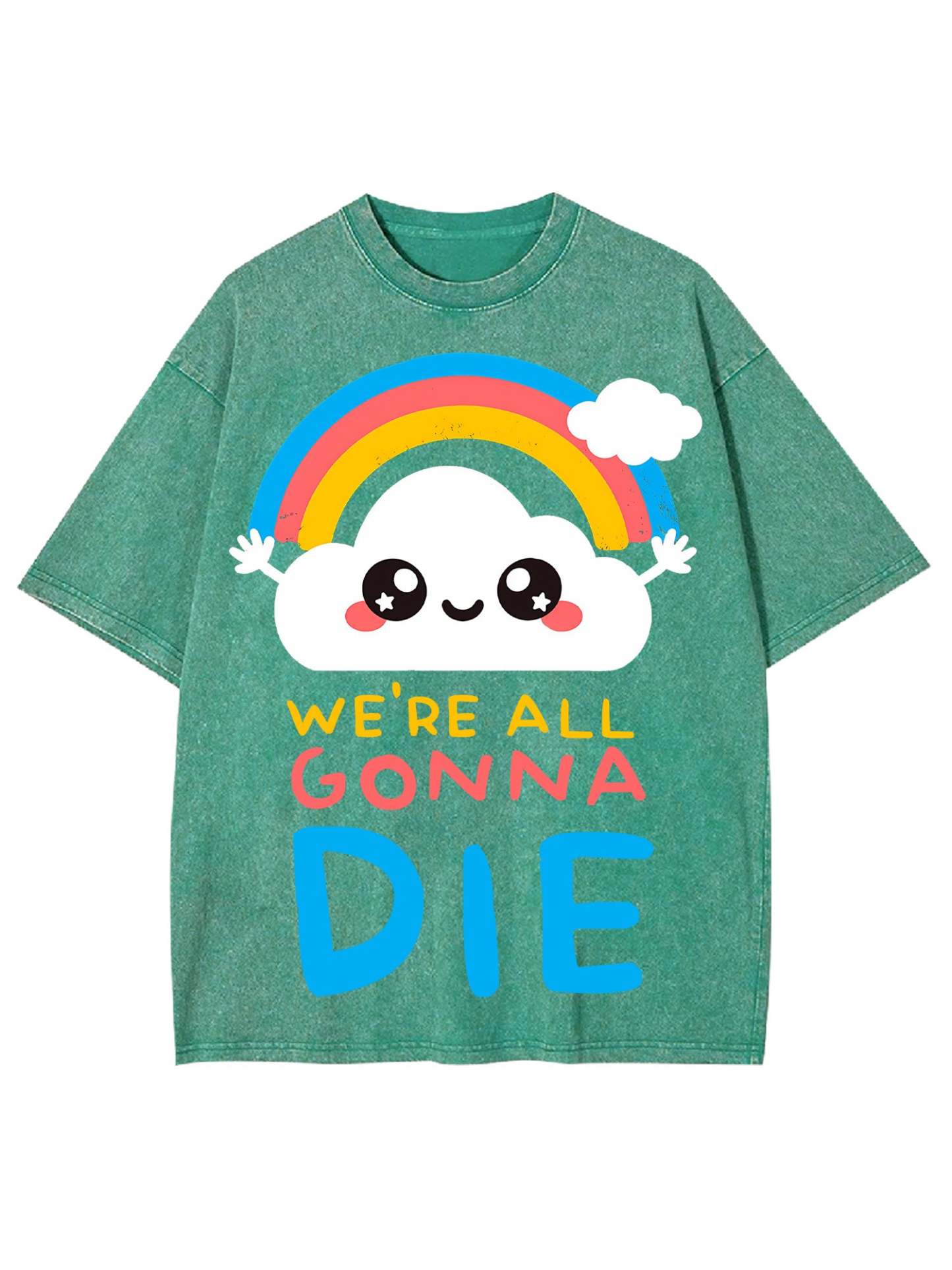 We're All Gonna Die Washed Tshirt