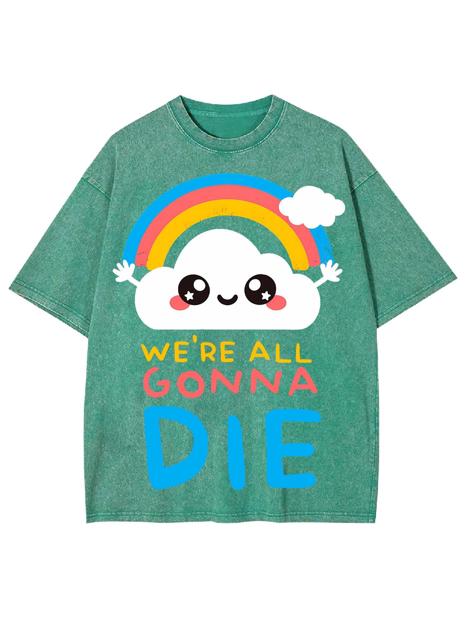 We're All Gonna Die Washed Tshirt