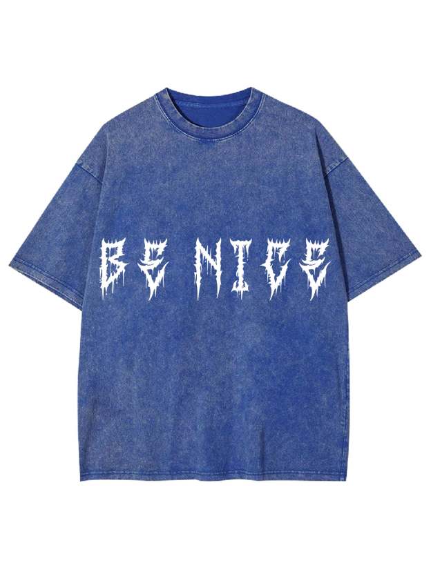 Be Nice Washed Tshirt