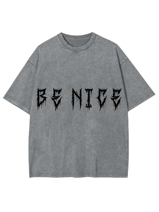 Be Nice Washed Tshirt