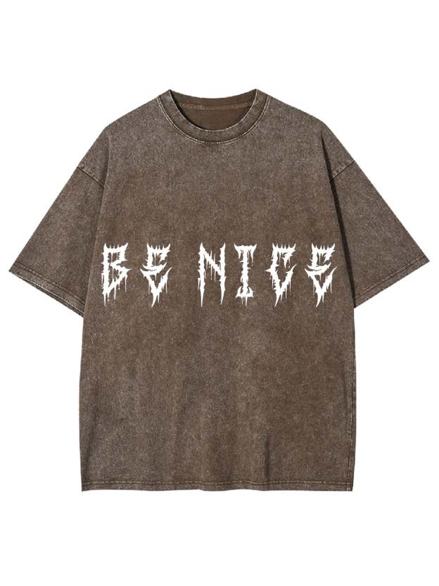 Be Nice Washed Tshirt