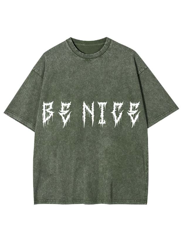 Be Nice Washed Tshirt