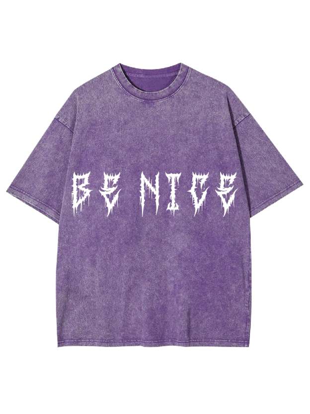 Be Nice Washed Tshirt