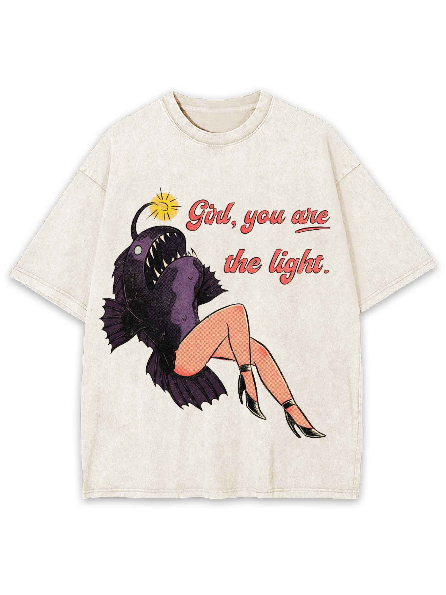 Girl, You Are The Light Washed Tshirt