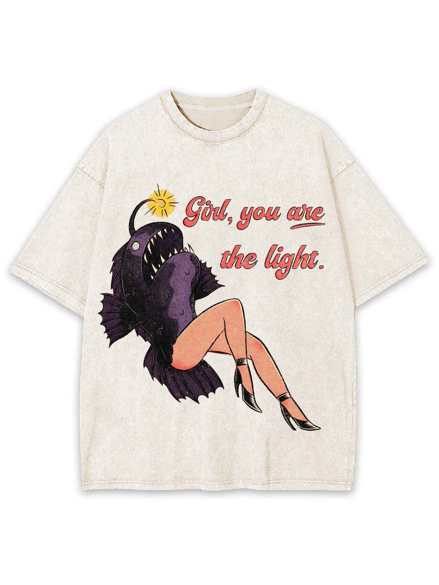 Girl, You Are The Light Washed Tshirt