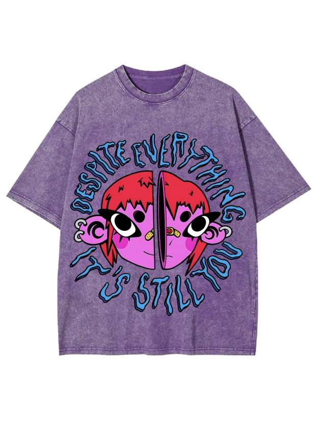 Still You Washed Tshirt