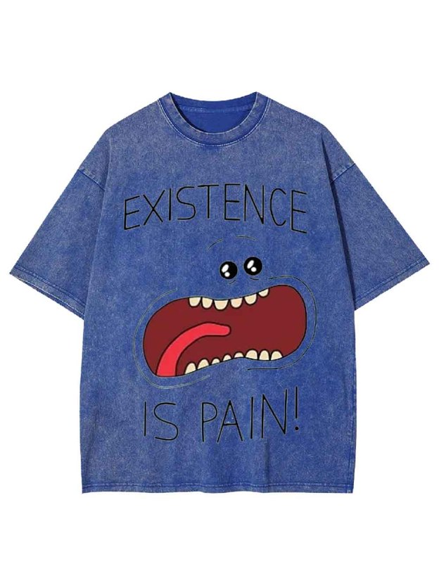 EXISTENCE IS PAIN WASHED TSHIRT