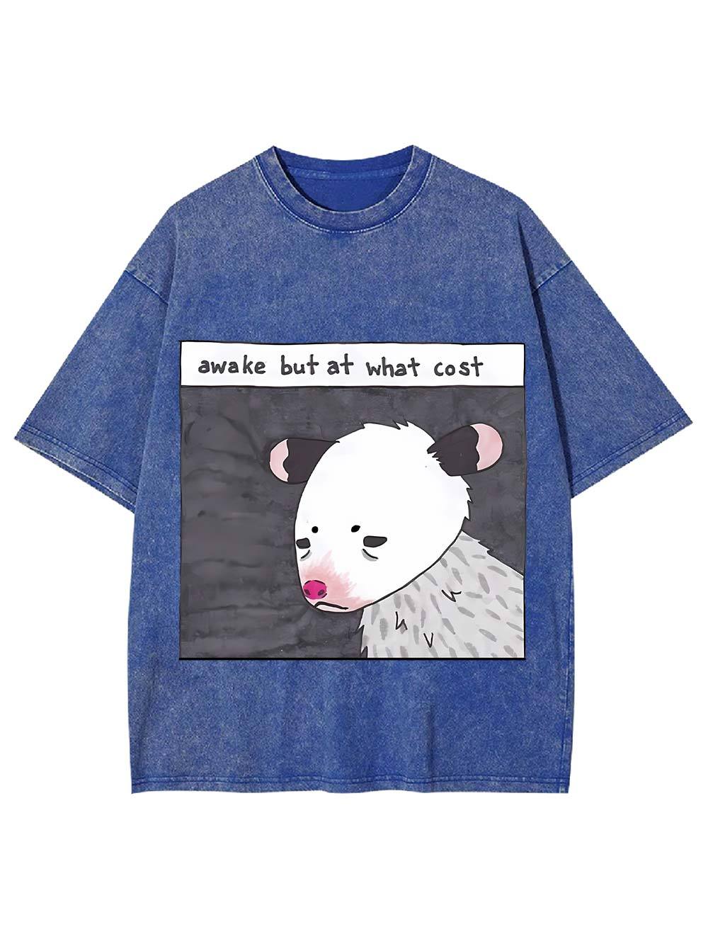 Awake But At What Cost Washed Tshirt