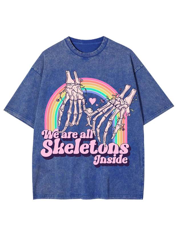 We Are All Skeletons Inside Washed Tshirt