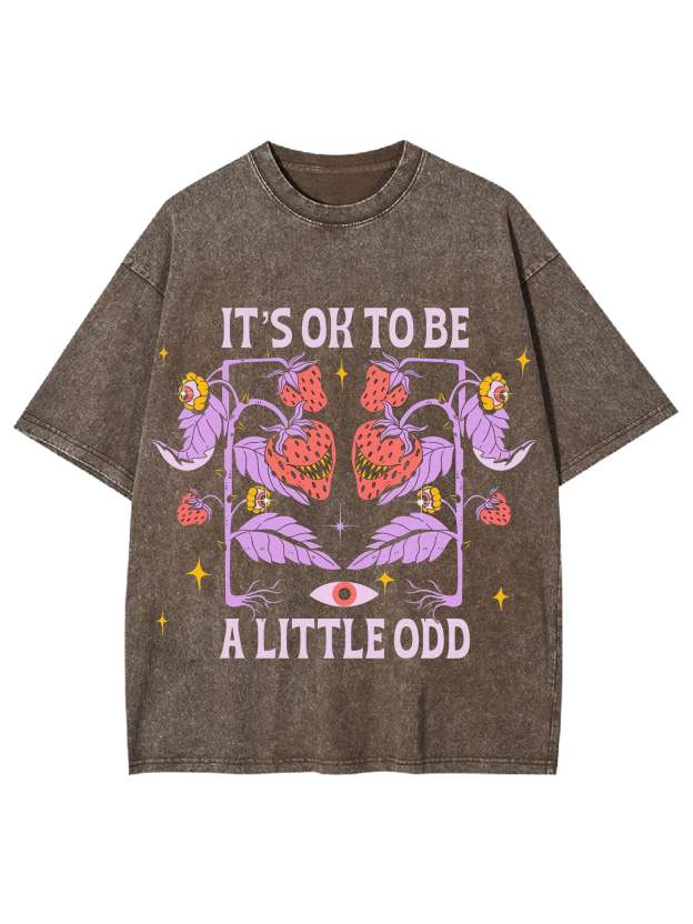 It's Ok To Be A Little Odd Washed Tshirt