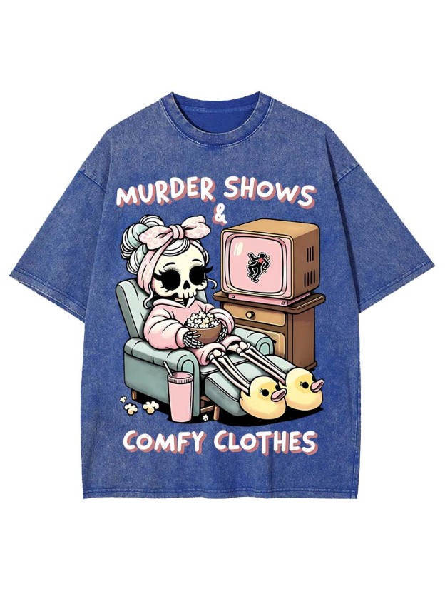Murded Shows Comfy Clothes Washed Tshirt